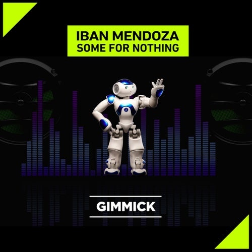 Iban Mendoza - Some for Nothing [GIMMICK127]